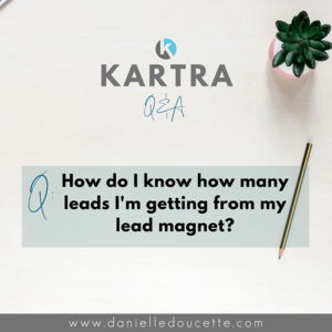 How do I know how many leads I’m getting from my lead magnet?