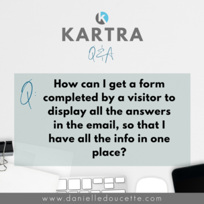 How can I get a form completed by a visitor to display all the answers in the email, so that I have all the info in one place?