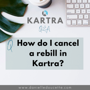 How+do+I+cancel+a+rebill+in+Kartra_